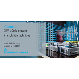 Rohde & Schwarz organise un séminaire CEM le Mardi 6 Février 2018 