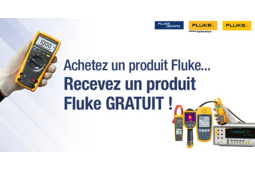 Fluke renouvelle son offre « Achetez un produit Fluke, recevez un produit Fluke gratuit » 
